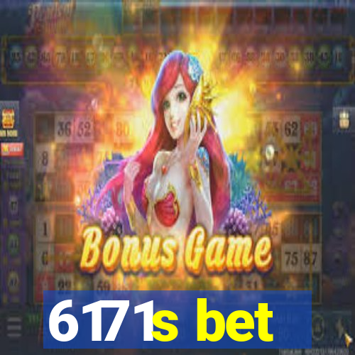 6171s bet